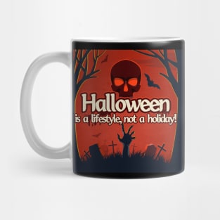 Halloween is a Lifestyle Mug